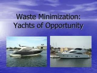 Waste Minimization: Yachts of Opportunity