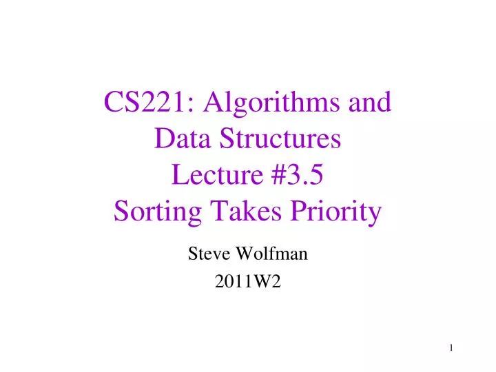 cs221 algorithms and data structures lecture 3 5 sorting takes priority