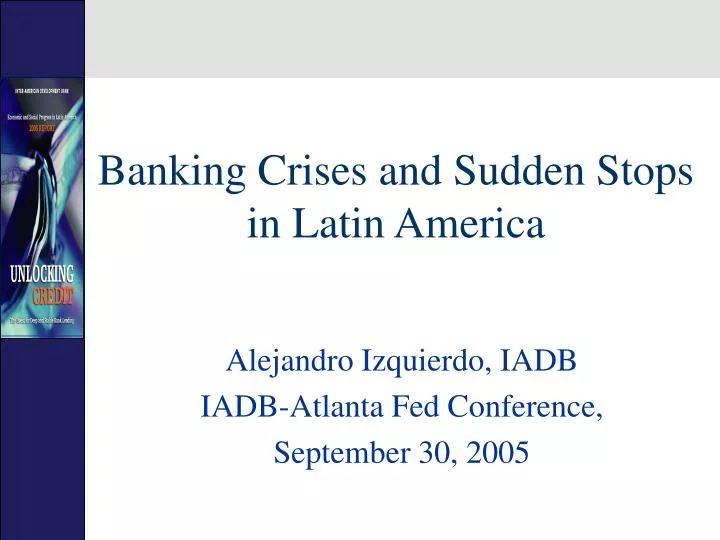 banking crises and sudden stops in latin america
