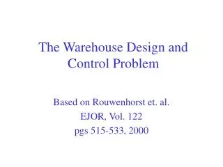 the warehouse design and control problem