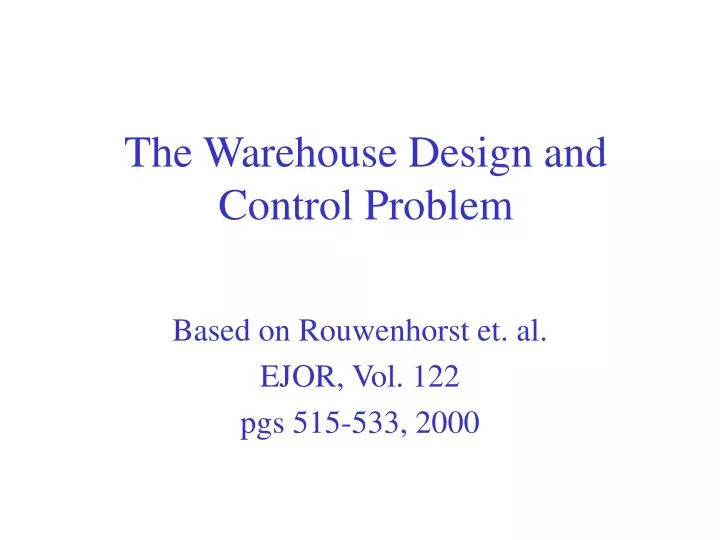 the warehouse design and control problem