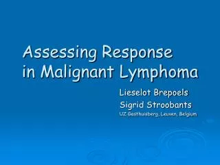 Assessing Response in Malignant Lymphoma