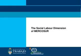 The Social Labour Dimension of MERCOSUR