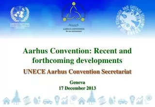 Aarhus Convention: Recent and forthcoming developments
