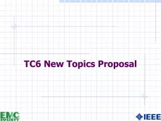 TC6 New Topics Proposal