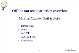 Offline tau reconstruction overview