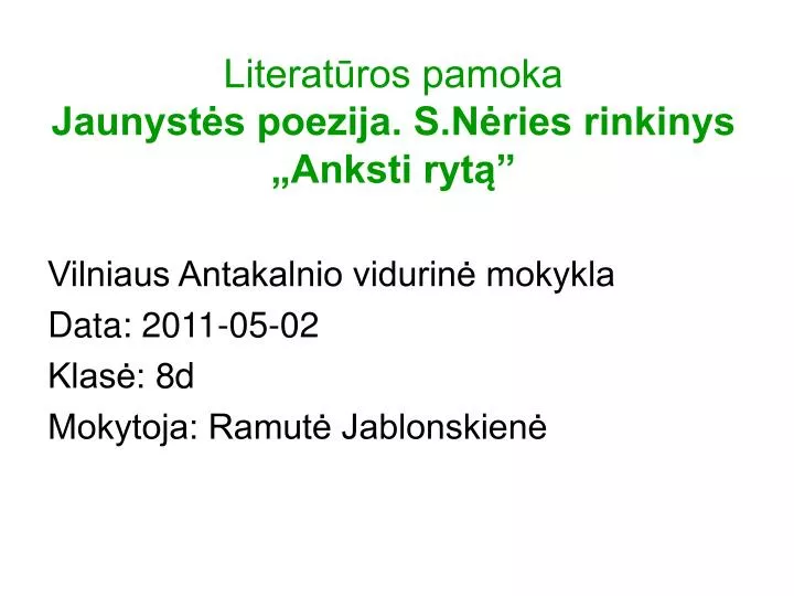 literat ros pamoka jaunyst s poezija s n ries rinkinys anksti ryt