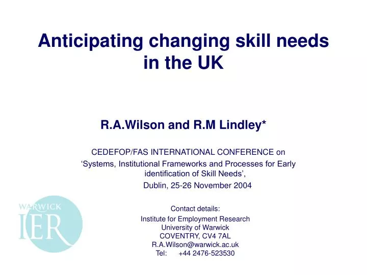 anticipating changing skill needs in the uk r a wilson and r m lindley
