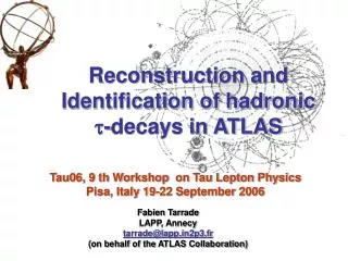 Reconstruction and Identification of hadronic ? -decays in ATLAS