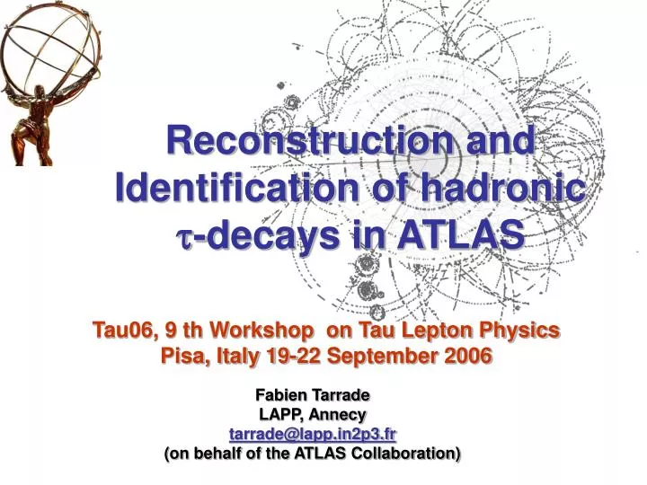 reconstruction and identification of hadronic decays in atlas