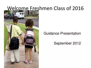 Welcome Freshmen Class of 2016