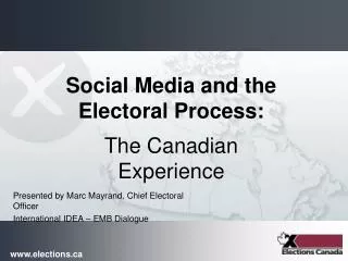 Social Media and the Electoral Process: The Canadian Experience