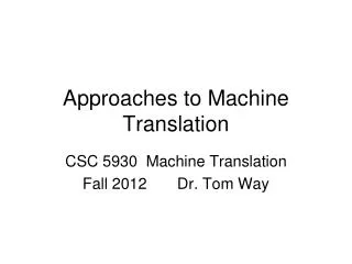 Approaches to Machine Translation
