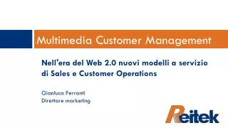 multimedia customer management