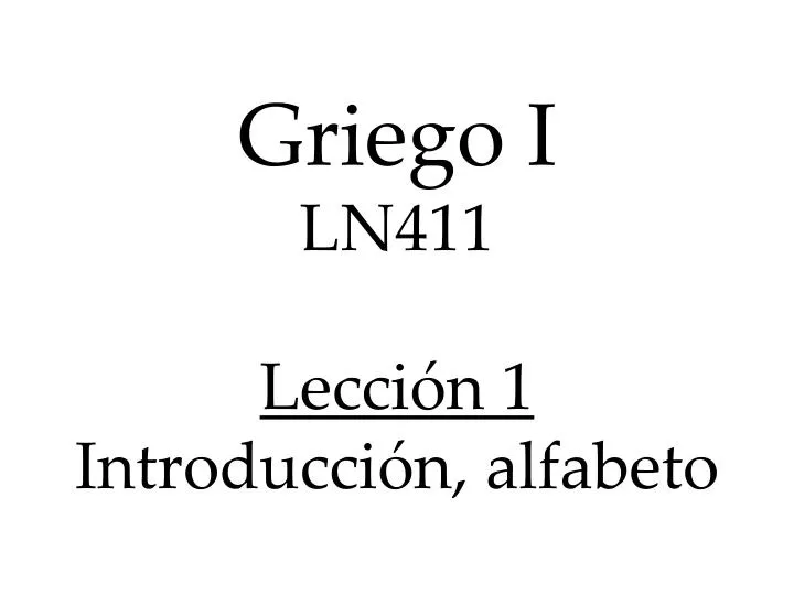 griego i ln411 lecci n 1 introducci n alfabeto