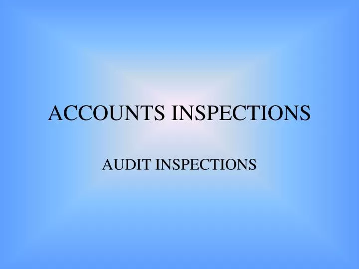 accounts inspections