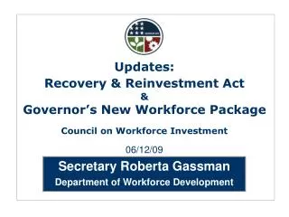 Secretary Roberta Gassman Department of Workforce Development