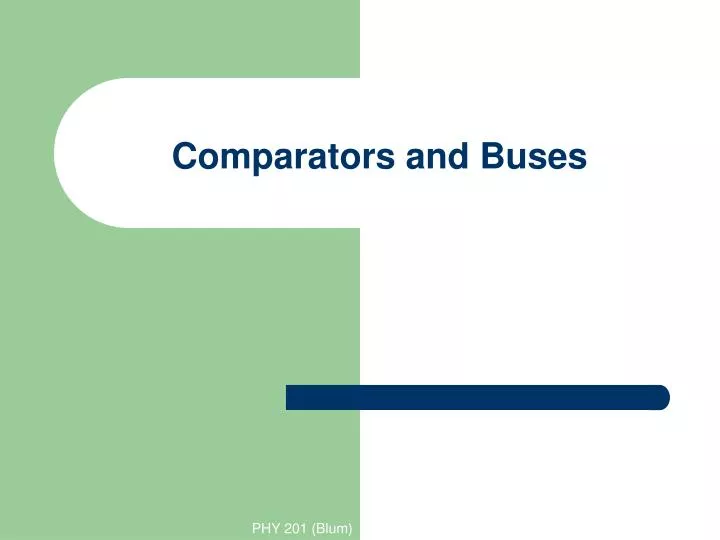 comparators and buses