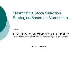Quantitative Stock Selection Strategies Based on Momentum