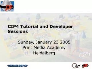 CIP4 Tutorial and Developer Sessions