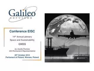 Conference EISC 14 th Annual plenary Space and Sustainability GNSS