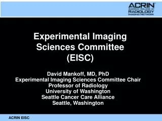 Experimental Imaging Sciences Committee (EISC)