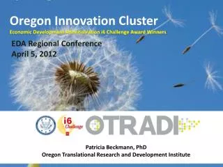 Oregon Innovation Cluster Economic Development Administration i6 Challenge Award Winners