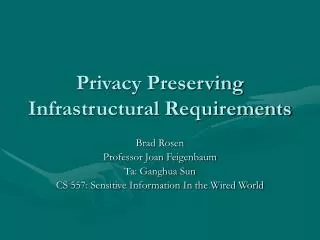 Privacy Preserving Infrastructural Requirements