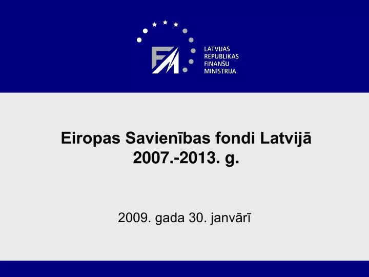 eiropas savien bas fondi latvij 2007 2013 g