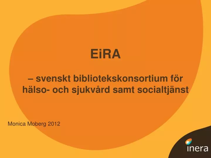 eira svenskt bibliotekskonsortium f r h lso och sjukv rd samt socialtj nst