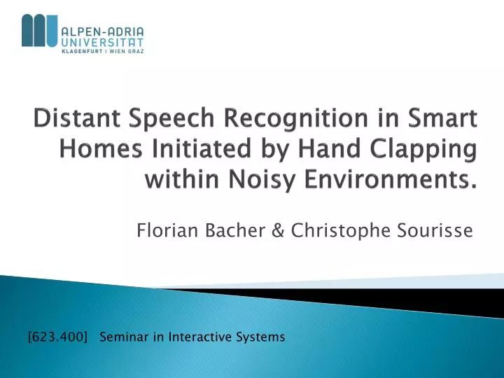 distant speech recognition in smart homes initiated by hand clapping within noisy environments