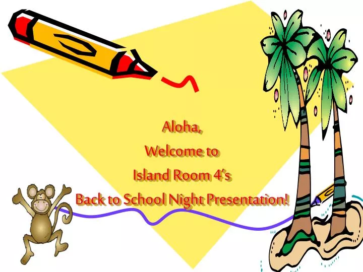 aloha welcome to island room 4 s back to school night presentation