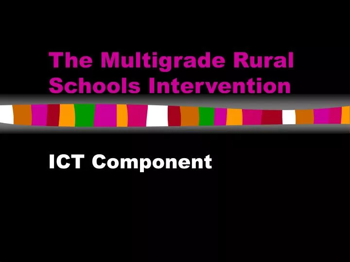 the multigrade rural schools intervention
