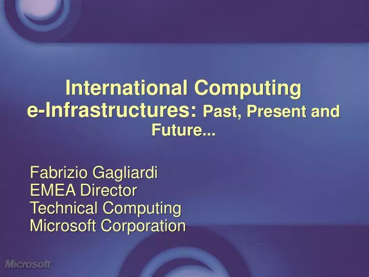 international computing e infrastructures past present and future