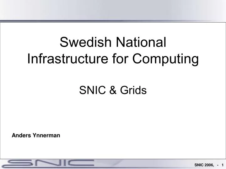 swedish national infrastructure for computing snic grids