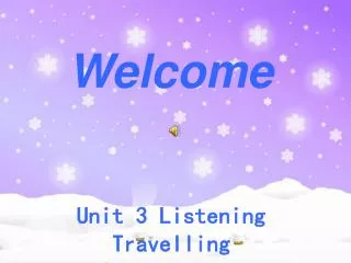 Unit 3 Listening Travelling