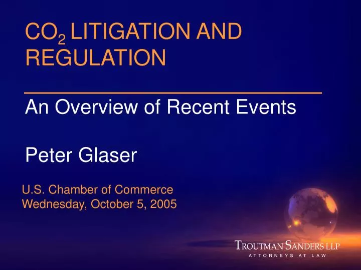 co 2 litigation and regulation an overview of recent events peter glaser