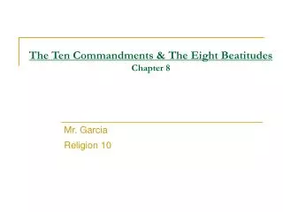 The Ten Commandments &amp; The Eight Beatitudes Chapter 8