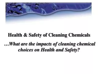 Health &amp; Safety of Cleaning Chemicals
