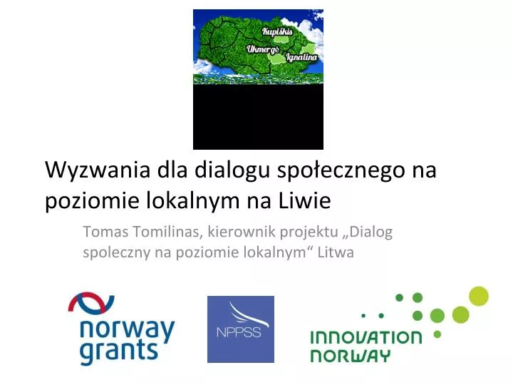 tomas tomilinas kierownik projektu dialo g spolec z ny na poziomie lokalnym litwa