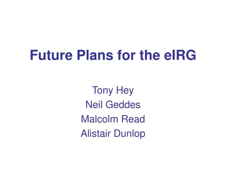 future plans for the eirg