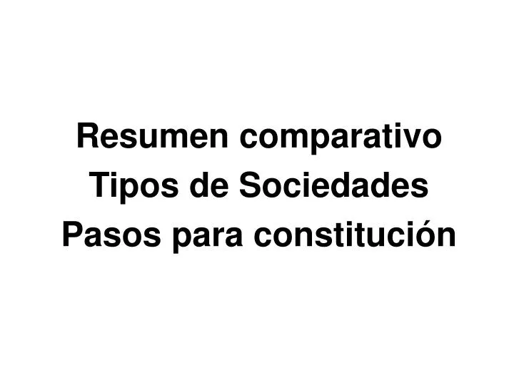 resumen comparativo tipos de sociedades pasos para constituci n