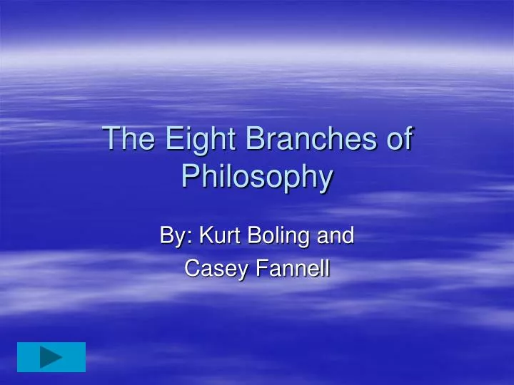 the eight branches of philosophy