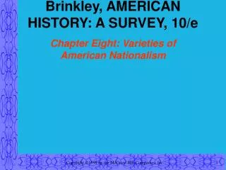 Brinkley, AMERICAN HISTORY: A SURVEY, 10/e