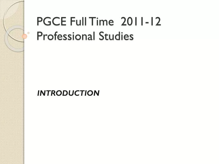 pgce full time 2011 12 professional studies