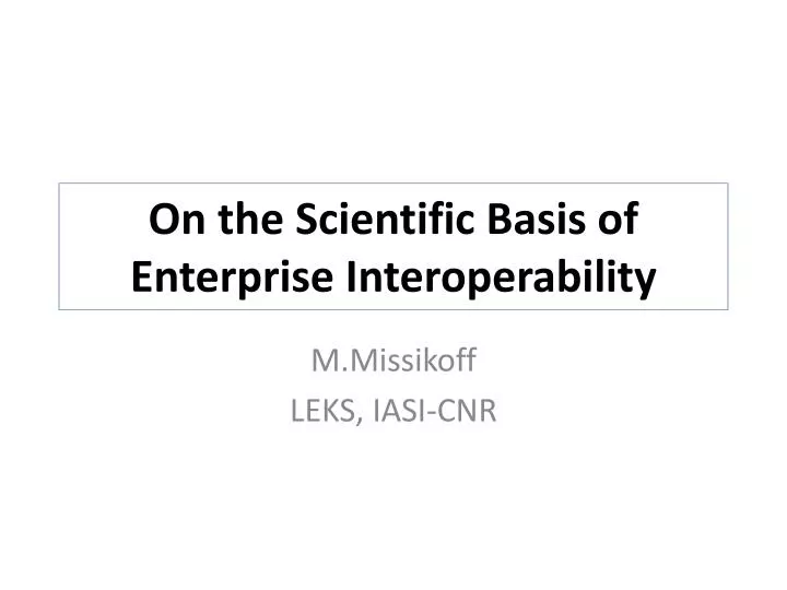 on the scientific basis of enterprise interoperability