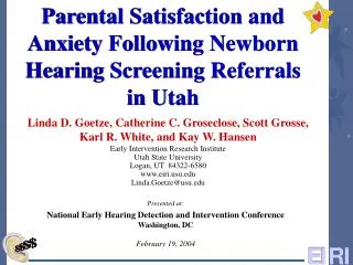 Parental Satisfaction and Anxiety Following Newborn Hearing Screening Referrals in Utah