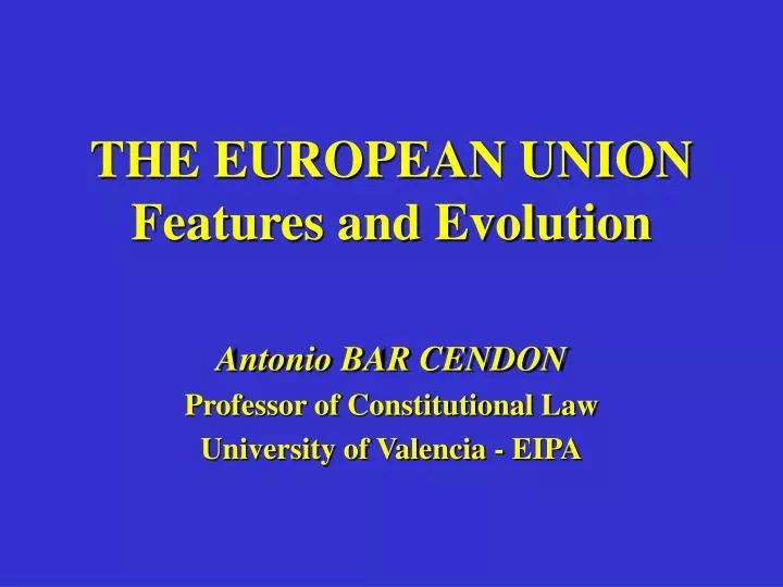 the european union features and evolution
