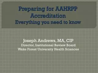 Preparing for AAHRPP Accreditation Everything you need to know