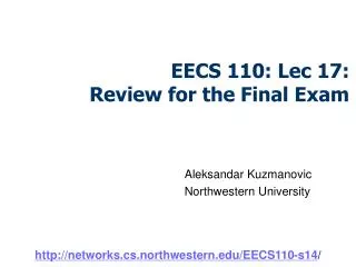 EECS 110: Lec 17: Review for the Final Exam